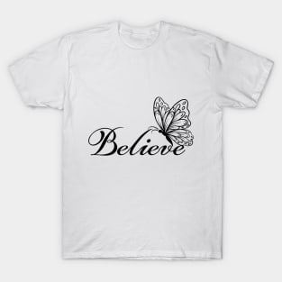 Believe | Motivation T-Shirt